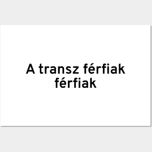 Trans Men Are Men (Hungarian) Posters and Art